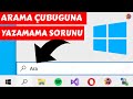 Windows 10 Arama Çubuğuna Yazamama Sorunu Çözümü (Windows 10 Arama Çubuğuna Yazı Yazamıyor