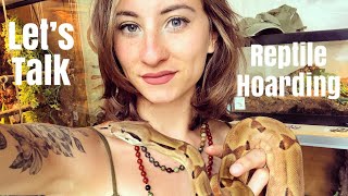 Lets Talk About Reptile Hoarders