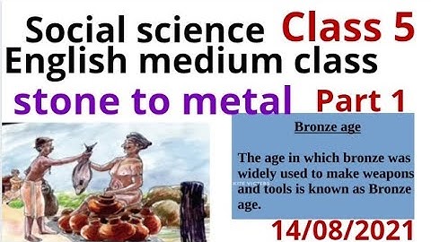 std 5 social science chapter 2 stone to metal activities