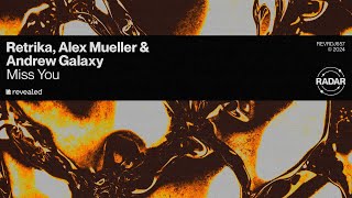 Retrika, Alex Mueller & Andrew Galaxy - Miss You