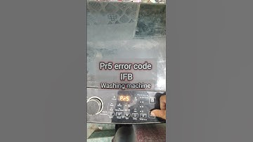 PR5 ERROR CODE IFB WASHING MACHINE