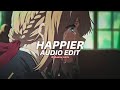 Happier Sped Up Marshmello Bastille Edit Audio