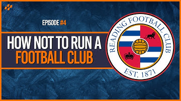 What Actually Happened To Reading FC? - EP4