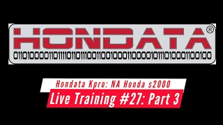 Hondata Kpro Live Training: Naturally Aspirated Track Honda s2000 Part 3 | Evans Performance Academy