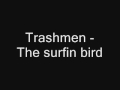 Trashmen - The surfin bird(with lyrics)