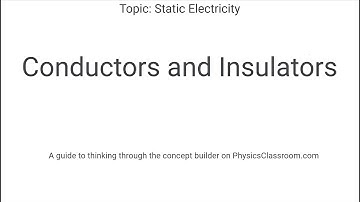 Conductors and Insulators   Concept Builder