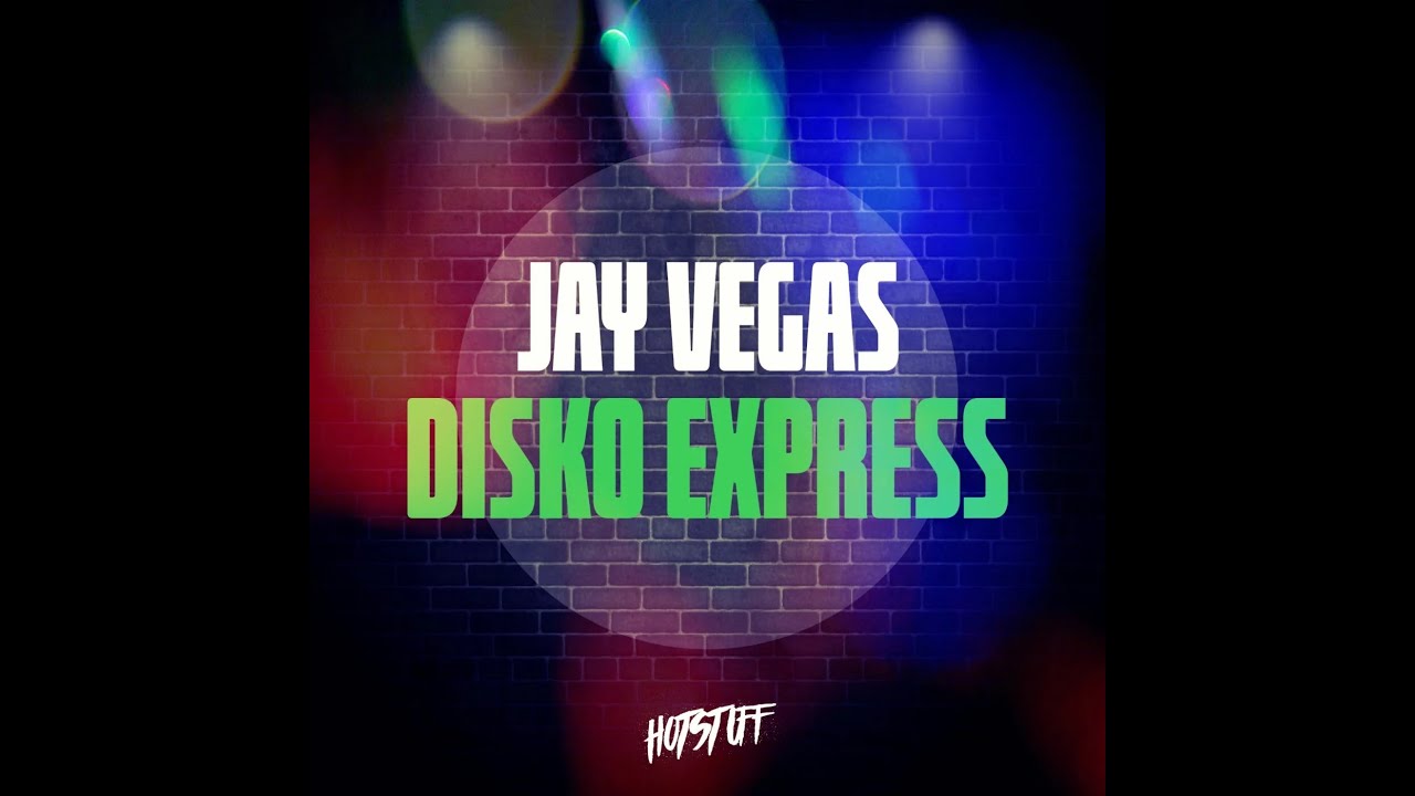 Ver Jay Vegas - Disko Express en YouTube Ver Jay Vegas - Disko Express en YouTube