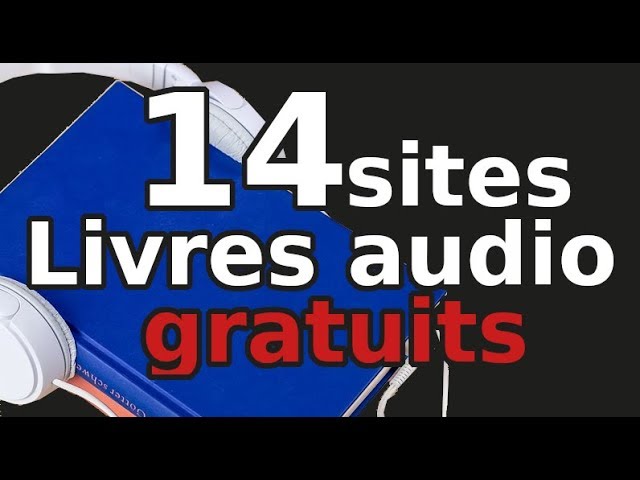 Où trouver des livres audio gratuits et accessibles ?