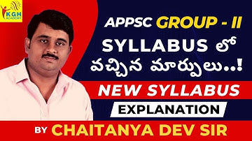 APPSC GROUP - II SYLLABUS లో వచ్చిన మార్పులు..? | New syllabus Explanation | By Chaitanya Dev Sir