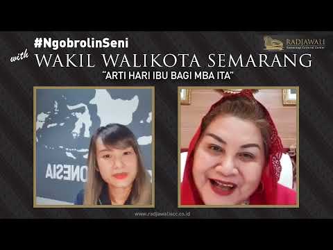 #NgobrolinSeni Bersama Wakil Walikota Semarang - Arti Hari Ibu bagi Mba Ita
