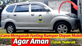 Cara Mengasah Feeling Bumper Denpan Mobil Agar Aman