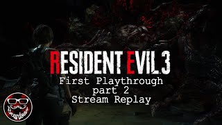 Resident Evil 3 (Remake) - First Playthrough (Part 2) [Stream Replay]