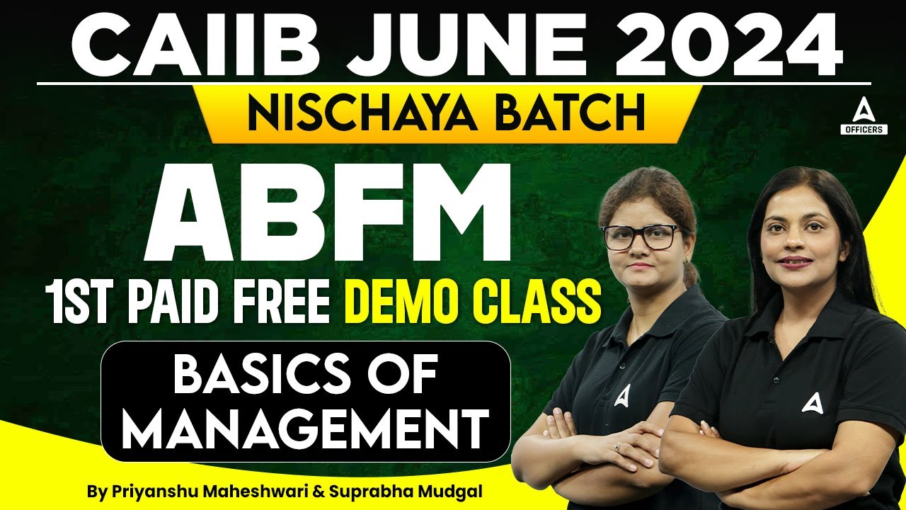 CAIIB JUNE 2024 ABFM NISCHAYA BATCH 1st PAID FREE DEMO CLASS