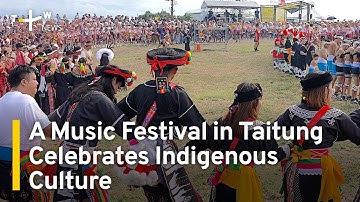 Amis Music Festival in Taitung Celebrates Taiwan