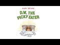 D.W. The Picky Eater | Read Aloud