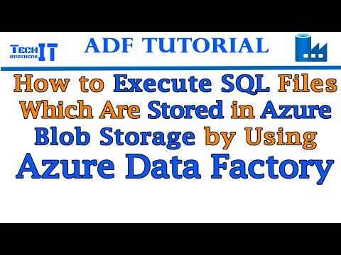 How To Execute SQL Files Which Are Stored In Azure Blob Storage By Using Azure Data Factory 2021