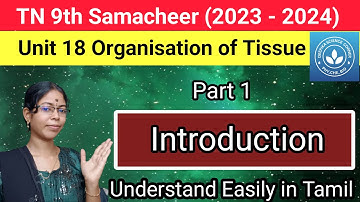 Introduction of Organisation of Tissue| Class 9 Science Term 1 Unit 18 Organisation of Tissue