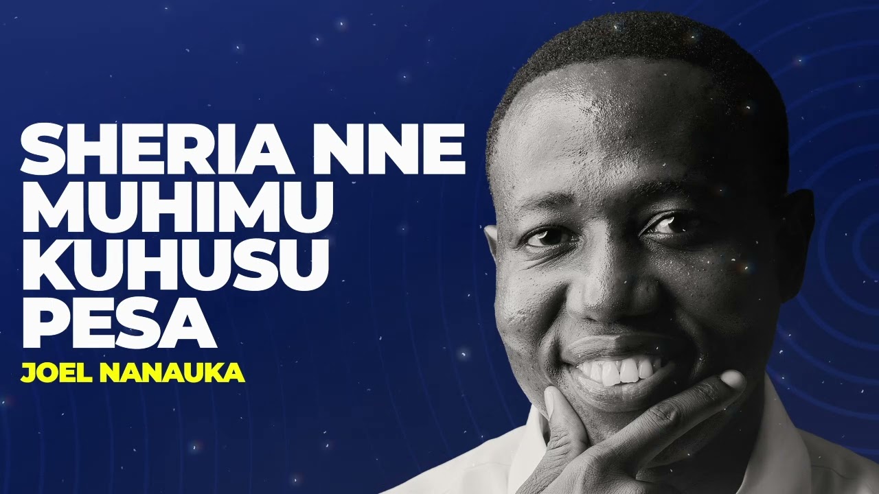 LIFE WISDOM: SHERIA NNE MUHIMU KUHUSU PESA - JOEL NANAUKA