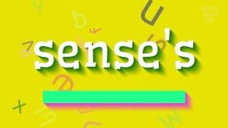 SENSE'S - HOW TO PRONOUNCE IT? #sense's