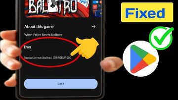 Fix Google Play Store Transaction was declined Error [OR-FGEMF-20] | Play Store Transaction Declined