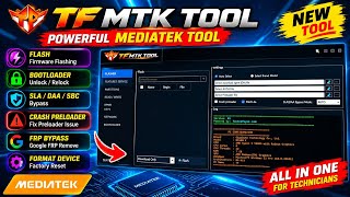 TF MTK Tool | New Powerful MediaTek Tool for Technicians | Flash, FRP & Bootloader TF MTK Tool | New Powerful MediaTek Tool for Technicians | Flash, FRP & Bootloader