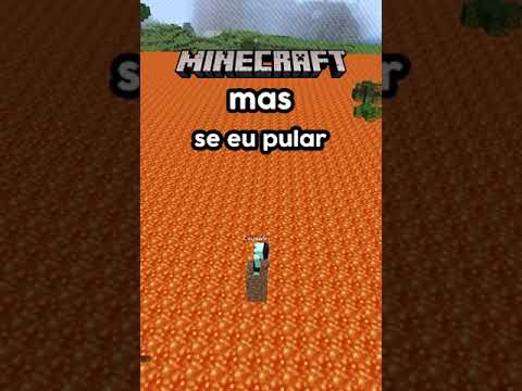 Minecraft, mas se eu PULAR a lava SOBE