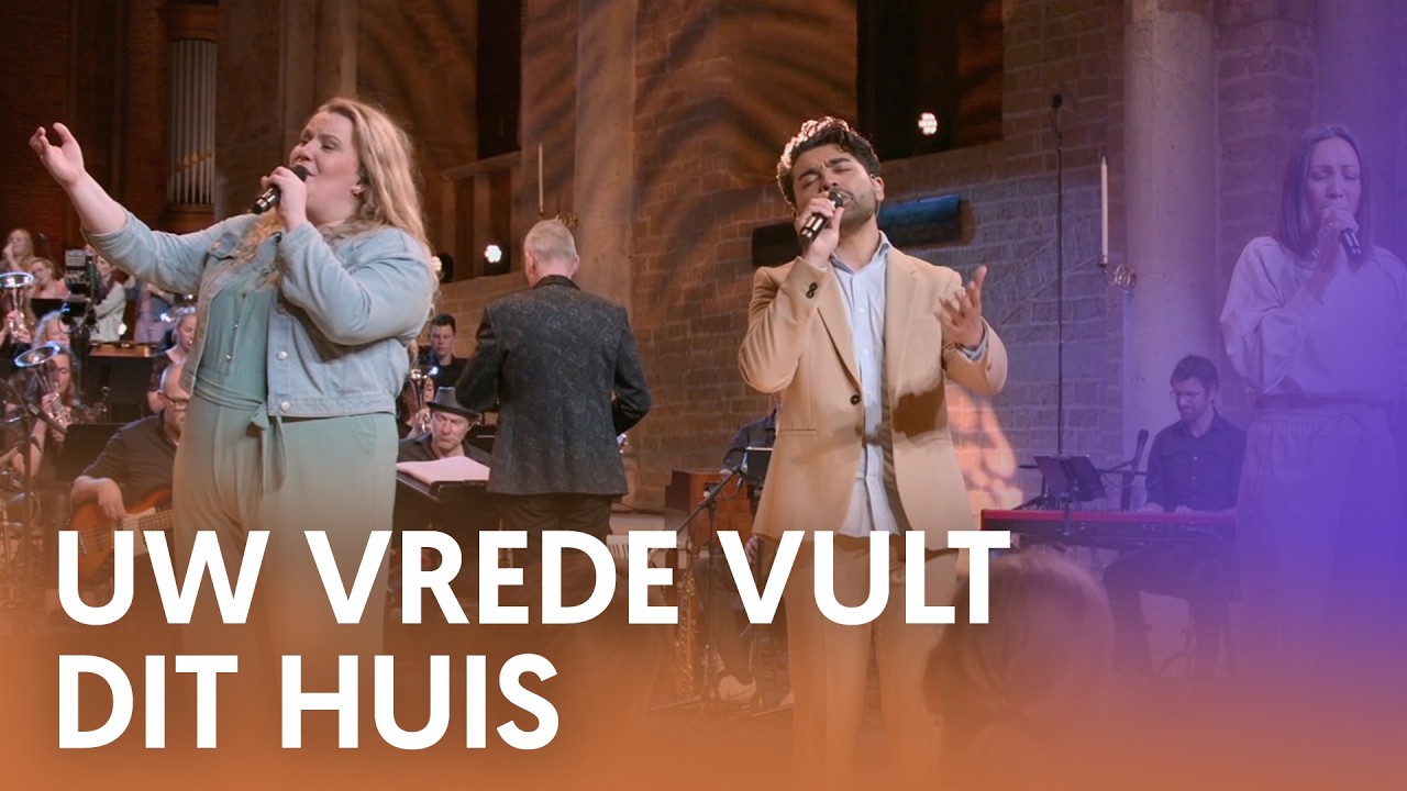 Uw vrede vult dit huis - Nederland Zingt - YouTube