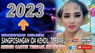 SANGPOSANGAN IDA KENDIL TERBARU 2023 //Special Editions Sinden Cantik Terbaik 2023 #Sangposangan