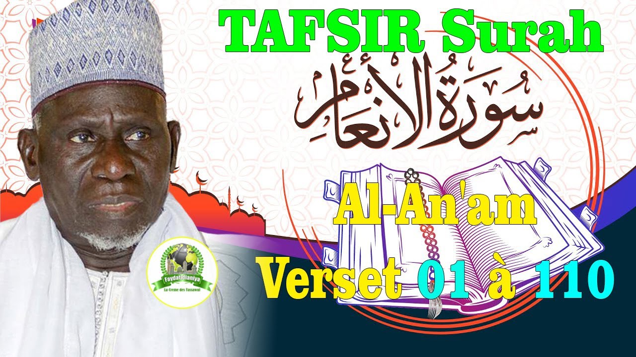 Tafsir Surah Al-An'am | Verset 01 à 110 AK Baye Gueye