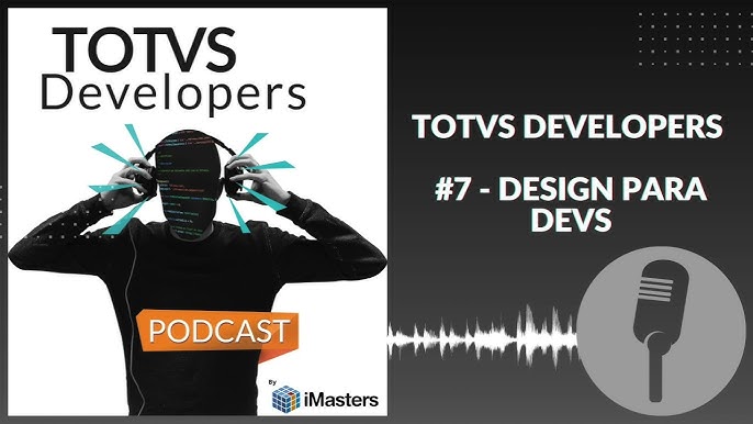 TOTVS Developers Podcast - TOTVS Developers