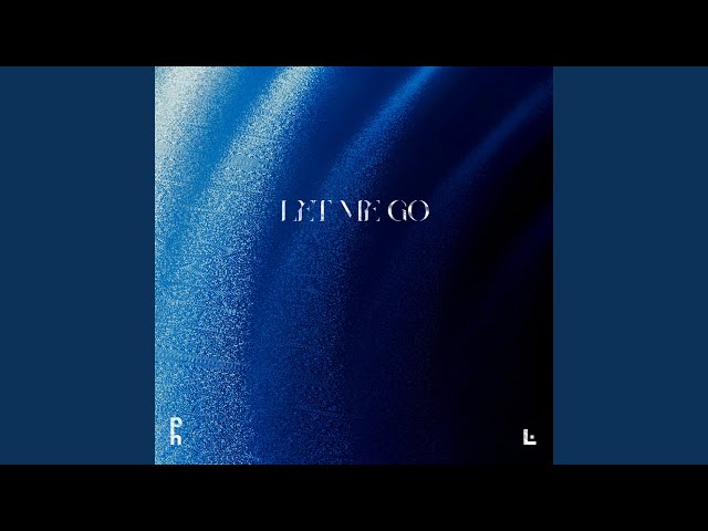 Let Me Go