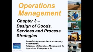 Chapter 3: Designing Goods, Services and Process Strategies