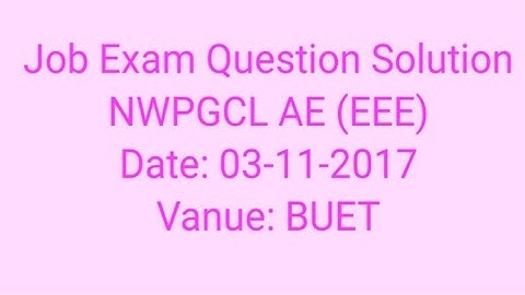 NWPGCL-2017 Question Solution || Assistant Engineer || EEE Job Preparation|| NWPGCL AE Question ||