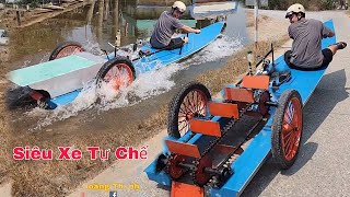 Quá Hồi Hộp, Khi Chạy Thử Siêu Xe Tự Chế Chạy Dưới Nước Lẫn Trên Bờ Từ Phế Liệu