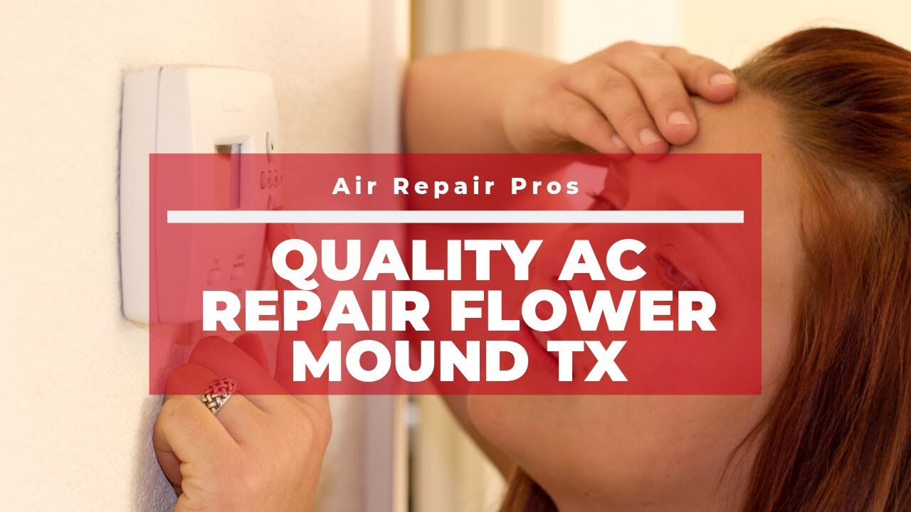 Quality AC Repair Flower Mound TX - Air Repair Pros | (972) 625-1400