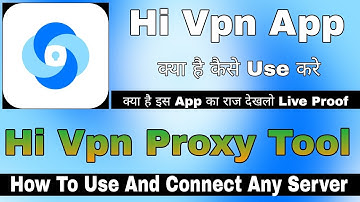 Hi Vpn Proxy Tool || Hi Vpn Kaise Use Kare || How To Use Hi Vpn App || Hi Vpn App || Hi Vpn App Use