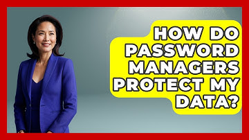 How Do Password Managers Protect My Data? - Ask Your Bank Teller