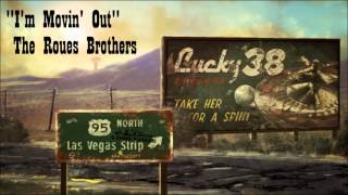 Famous Fallout: New Vegas - I'm Movin' Out - The Roues Brothers Wealth
