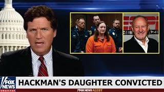 Gene Hackman's Daughter Sentenced, Goodbye Forever