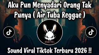 Air Tuba Versi Reggae  Aku Pun Menyadari Orang Tak Punya 