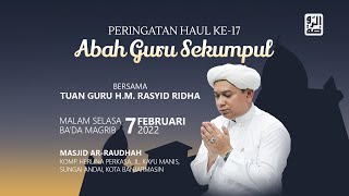 Haul Abah Guru Sekumpul Ke-17 - Masjid Ar-Raudhah Sungai Andai (Malam Selasa)