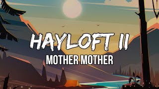 Mother Mother - Hayloft Ii Lyrics Whatever Happened To The Young Young Lovers?