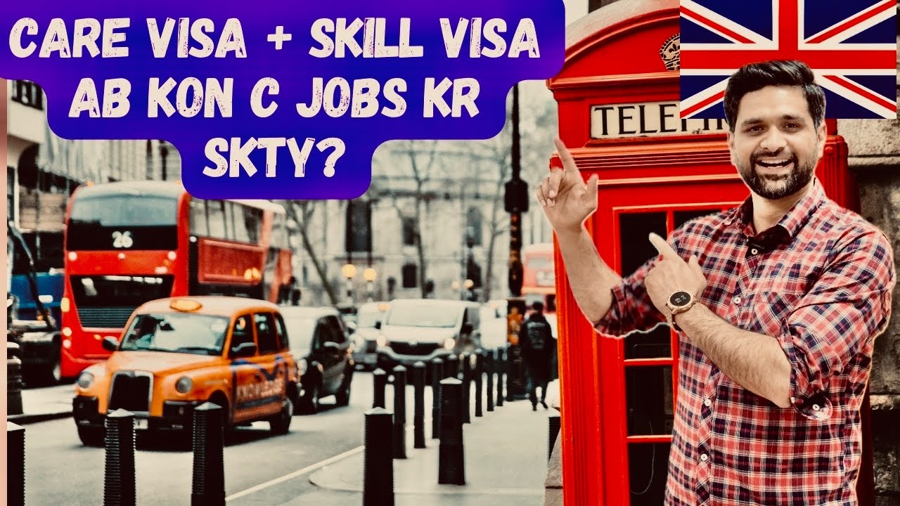 What JOB CARE WORKER CAN DO  NEW UPDATE  SKILLED WORKER VISA  UK