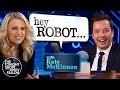 Hey Robot with Kate McKinnon | The Tonight Show Starring Jimmy Fallon