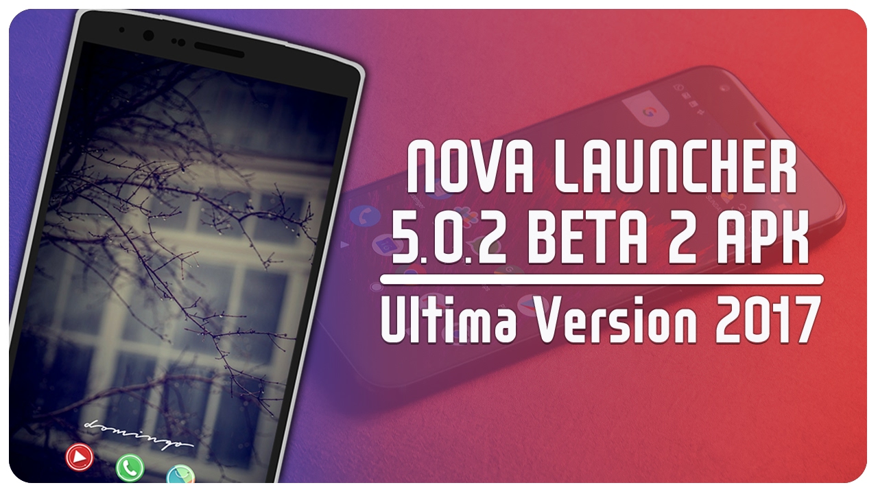 NOVA LAUNCHER PRIME 5.0.2 BETA 2 APK FULL + SOLUCIÓN