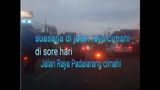 Lagu Sunda | Jalur Padalarang Sampai Kota Cimahi Di Sore Hari Lagu Sunda | Jalur Padalarang Sampai Kota Cimahi Di Sore Hari