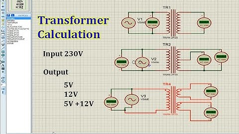 Proteus transformer calculation || input 230v output 12v , 5v