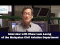 AVIONEWS interviewed Mr Chew Lam Leong, Principal Assistant Director (DCA Safety & ATC Procedures) of the Malaysian Civil Aviation Department, at the Roman site of the Italian air traffic control company ENAV. Interview with Chew Lam Leong of the Malaysian Civil Aviation Department