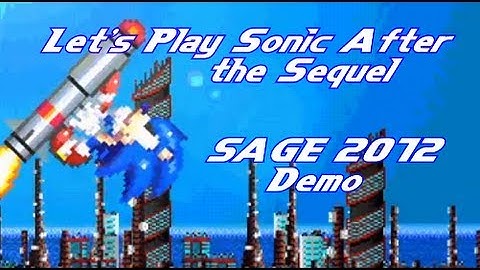 Sonic After the Sequel - SAGE 2012 Demo
