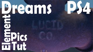 Dreams PS4 - Element Icon Pics Tutorial